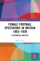 Female Football Spectators In Britain 1863-1939