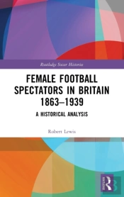 Female Football Spectators In Britain 1863-1939