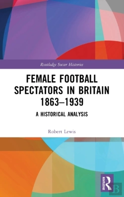 Bertrand.pt - Female Football Spectators In Britain 1863-1939