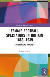 Female Football Spectators In Britain 1863-1939
