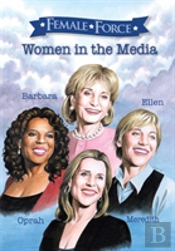 Female Force Women Of The Media
