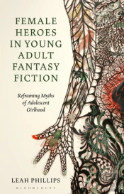Female Heroes In Young Adult Fantasy Fiction