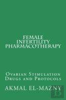 Female Infertility Pharmacotherapy
