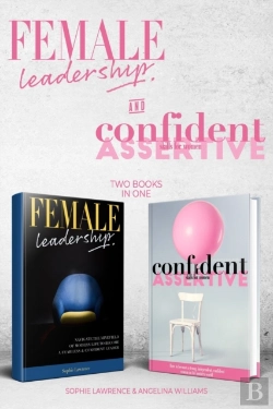 Bertrand.pt - Female Leadership & Confident & Assertive Skills For Women (2 Books In 1)