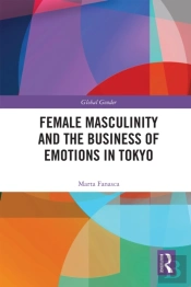 Female Masculinity And The Business Of Emotions In Tokyo