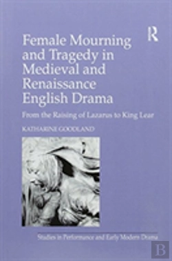Bertrand.pt - Female Mourning And Tragedy In Medieval And Renaissance English Drama