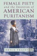 Female Piety And The Invention Of American Puritanism