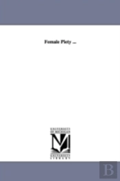 Female Piety ...