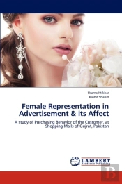 Female Representation In Advertisement & Its Affect