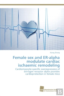 Bertrand.pt - Female Sex And Er-Alpha Modulate Cardiac Ischaemic Remodeling