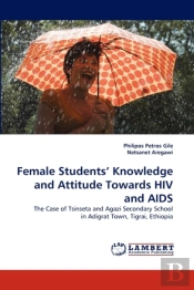 Female Students' Knowledge And Attitude Towards Hiv And Aids