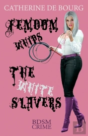 Femdom Whips The White Slavers