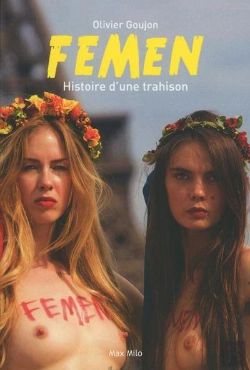 Bertrand.pt - Femen ; Histoire D'Une Trahison