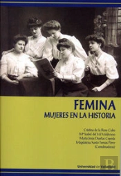 Fémina. Mujeres En La Historia