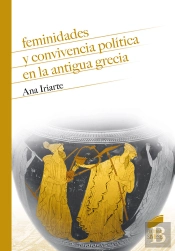 Feminidades Y Convivencia Política En La Antigua Grecia