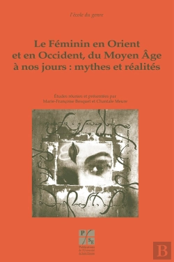 Bertrand.pt - Feminin En Orient Et Occident Du Moyen Âge À Nos Jours