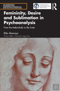 Bertrand.pt - Femininity, Desire And Sublimation In Psychoanalysis