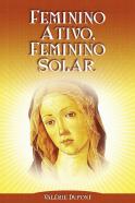 Feminino Ativo, Feminino Solar