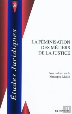 Bertrand.pt - Feminisation Des Metiers De Justice (La)
