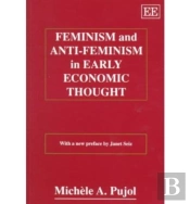 Feminism And Anti-Feminism In Early Economic Thought