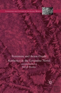 Bertrand.pt - Feminism And Avant-Garde Aesthetics In The Levantine Novel