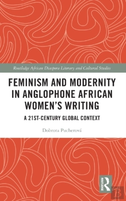 Bertrand.pt - Feminism And Modernity In Anglophone African Womenâ€™S Writing