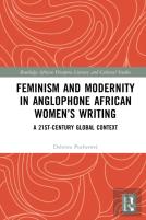 Feminism And Modernity In Anglophone African Womenâ€™S Writing