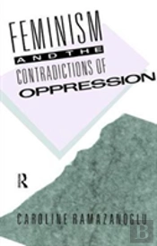 Feminism And The Contradictions Of Oppression