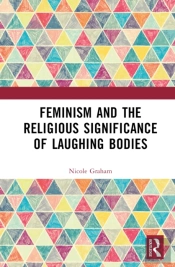 Feminism And The Religious Significance Of Laughing Bodies