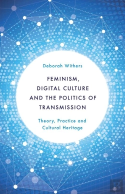 Bertrand.pt - Feminism, Digital Culture And The Politics Of Transmission