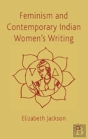 Feminism & Contemporary Indian Womens Wr