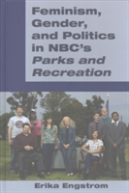 Feminism, Gender, And Politics In Nbcâ€™S Â«Parks And Recreationâ»
