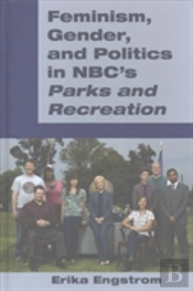 Feminism, Gender, And Politics In Nbcâ€™S Â«Parks And Recreationâ»