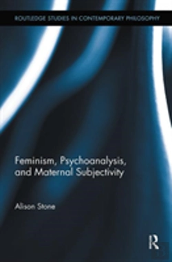 Bertrand.pt - Feminism, Psychoanalysis, And Maternal Subjectivity