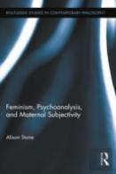 Feminism, Psychoanalysis, And Maternal Subjectivity