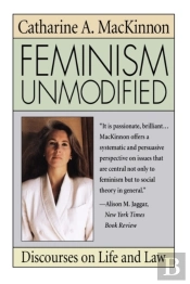 Feminism Unmodified