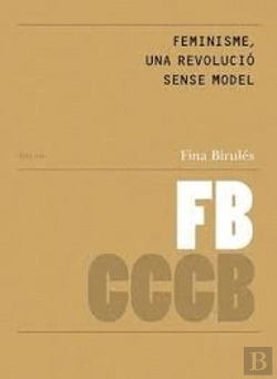 Bertrand.pt - Feminisme, Una Revolució Sense Model/ Feminism, A Revolution Without A Model