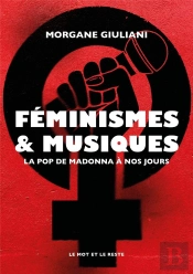 Feminismes Et Musiques - De Madonna A Nos Jours
