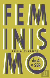 Feminismo de A a Ser