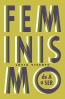 Feminismo de A a Ser