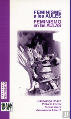 Bertrand.pt - Feminismo En Las Aulas: Teoría Y Praxis De Los Estudios De Género / Feminisme A Les Aules: Teoria I