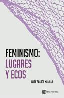 Feminismo: Lugares Y Ecos