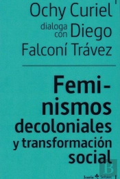 Feminismos Decoloniales Y Transformacion Sociales