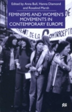 Bertrand.pt - Feminisms And Women'S Movements In Contemporary Europe