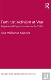 Feminist Activism At War