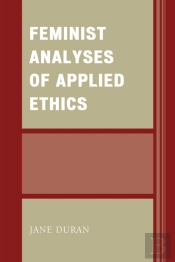 Feminist Analyses Of Applied Ethics