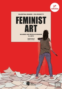 Bertrand.pt - Feminist Art. Mujeres Que Revolucionaron El Arte