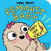 Feminist Baby Finds Her Voice!