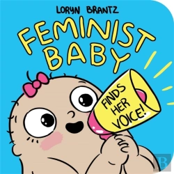 Bertrand.pt - Feminist Baby Finds Her Voice!