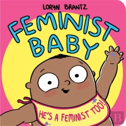 Bertrand.pt - Feminist Baby! He'S A Feminist Too!